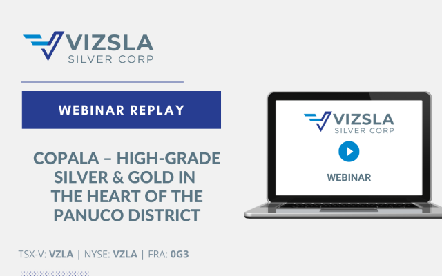 Webinar | Copala - High-Grade Silver & Gold in the Heart of the Panuco District